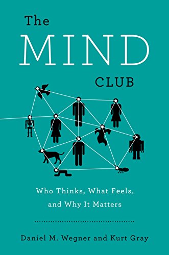 Stock image for The Mind Club : Who Thinks, What Feels, and Why It Matters for sale by Better World Books