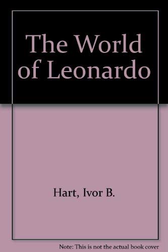 The World of Leonardo (9780670787302) by Hart, Ivor B.