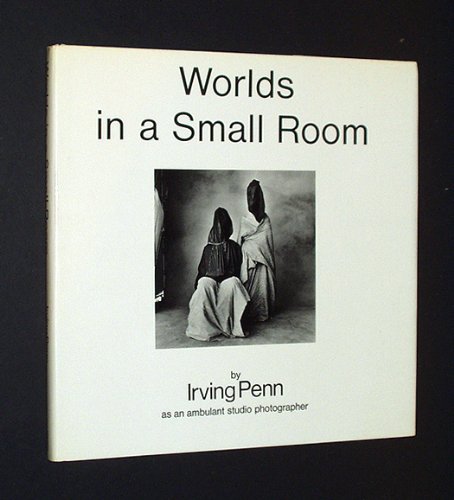 Stock image for Worlds in a Small Room by Irving Penn as an ambulant studio photographer for sale by Ethan Daniel Books