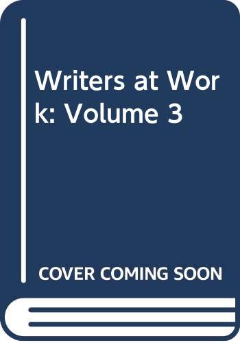 Imagen de archivo de Writers at Work: Volume 3 a la venta por ThriftBooks-Atlanta