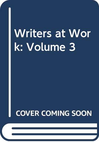 Stock image for Writers at Work: Volume 3 for sale by ThriftBooks-Atlanta