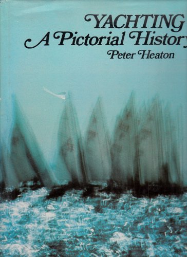 Stock image for Yachting: A Pictorial History for sale by HPB-Red