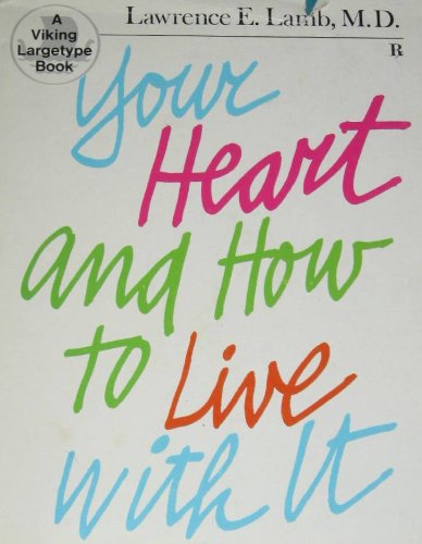 Beispielbild fr Your Heart and How to Live With It zum Verkauf von Modetz Errands-n-More, L.L.C.