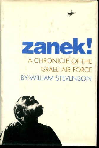 9780670796243: Zanek! A Chronicle of the Israeli Air Force