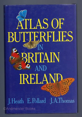 Stock image for Atlas of Butterflies in Britain and Ireland for sale by The Swift Bookstore