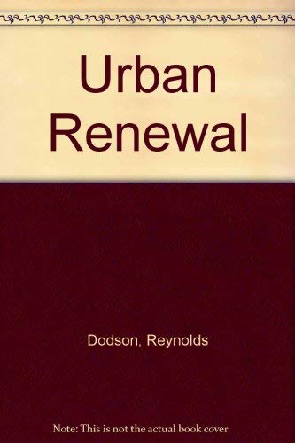 Urban Renewal, A Novel