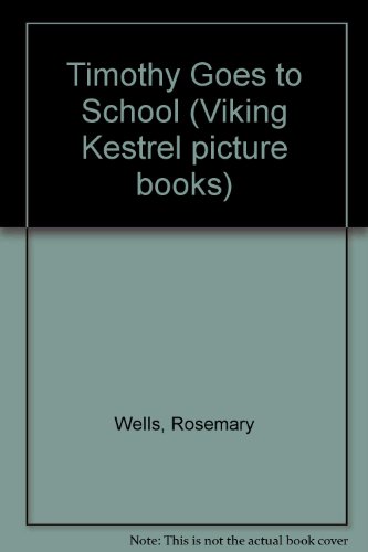 Stock image for Timothy Goes to School (Viking Kestrel picture books) for sale by Phatpocket Limited