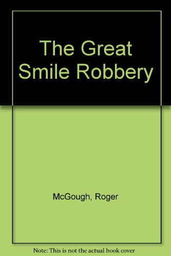 The Great Smile Robbery (9780670800216) by Roger McGough