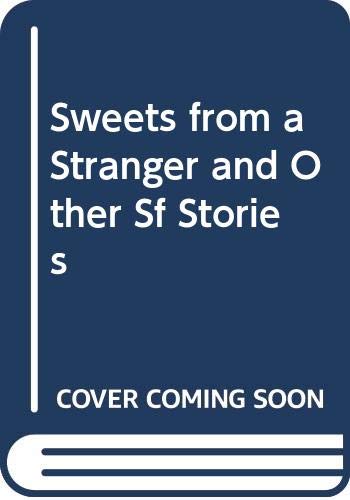 9780670800292: Sweets from a Stranger And Other Sf Stories