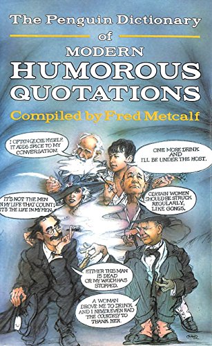 Imagen de archivo de The Penguin Dictionary of Modern Humorous Quotations a la venta por AwesomeBooks