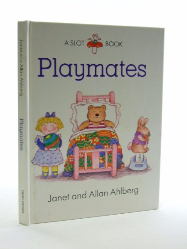 Playmates (A Slot Book) (9780670800711) by Janet Ahlberg; Allan Ahlberg