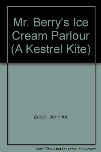 9780670800759: Mr Berry's Ice-Cream Parlour (A Kestrel Kite)