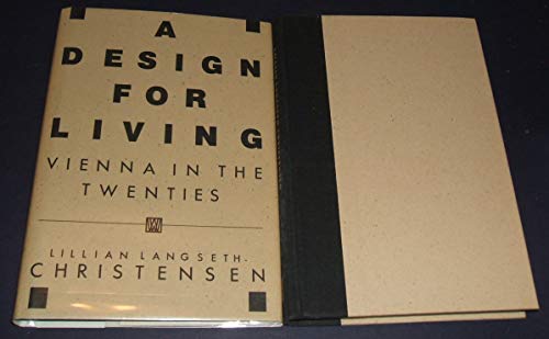 Beispielbild fr A Design for Living: Vienna in the Twenties zum Verkauf von Half Price Books Inc.