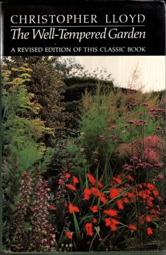 Stock image for The Well-Tempered Garden. A Revised Edition of This Classic Book for sale by The Print Room