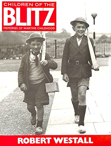 9780670801343: Children of the Blitz: Memories of Wartime Childhood