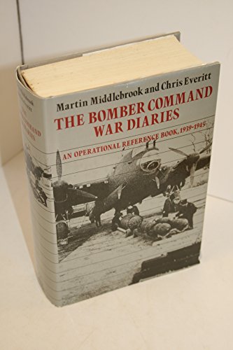 Beispielbild fr The Bomber Command War Diaries: An Operational Reference Book, 1939-45 zum Verkauf von Caffrey Books