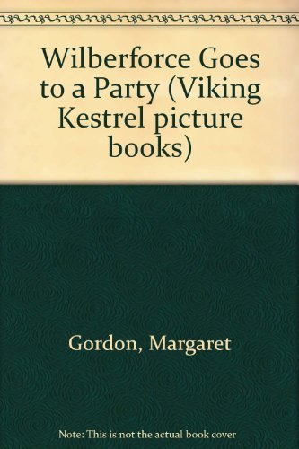 9780670801480: Wilberforce Goes to a Party (Viking Kestrel picture books)