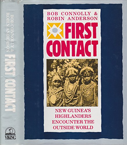 Beispielbild fr First Contact : New Guinea's Highlanders Encounter the Outside World zum Verkauf von Better World Books