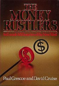 Beispielbild fr The money rustlers: Self-made millionaires of the new West zum Verkauf von Zoom Books Company
