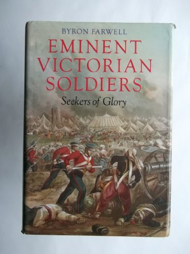 Beispielbild fr Eminent Victorian Soldiers: Seekers of Glory zum Verkauf von WorldofBooks