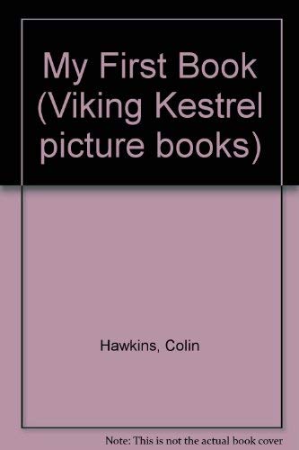 Stock image for My First Book (Viking Kestrel Picture Books) for sale by Wonder Book