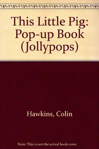 This Little Pig (Jollypops) (9780670803163) by Hawkins, Colin; Hawkins, Jacqui