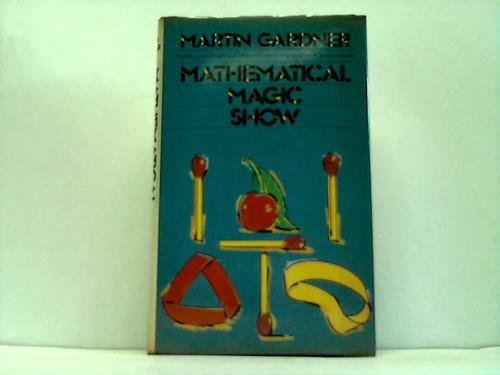 MATHEMATICAL MAGIC SHOW (9780670803279) by Martin Gardner