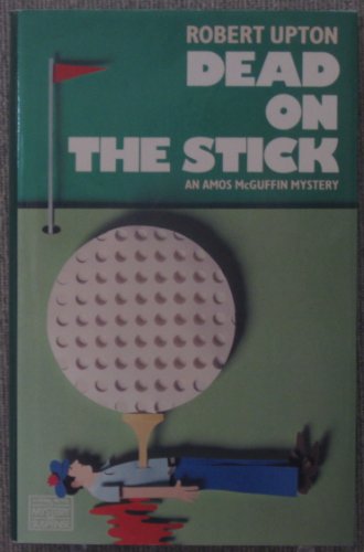 Imagen de archivo de Dead on the Stick a la venta por Ravin Books