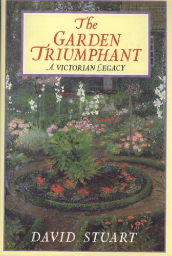 Imagen de archivo de The Garden Triumphant: A Victorian Legacy a la venta por WorldofBooks