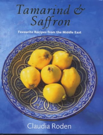 9780670803699: Tamarind & Saffron: Favourite Recipes from the Middle East