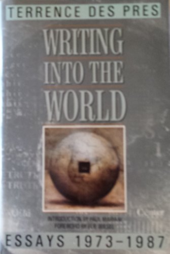 Writing into the World (9780670804641) by Des Pres, Terrence