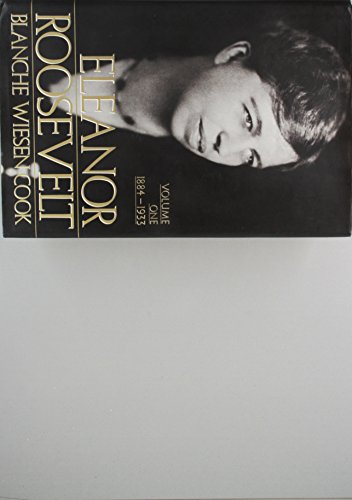 Stock image for Eleanor Roosevelt: Volume One 1884-1933 for sale by Your Online Bookstore