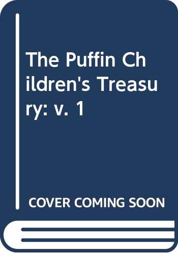 Beispielbild fr The Puffin Children's Treasury: Over 200 Stories And Poems: v. 1 zum Verkauf von WorldofBooks
