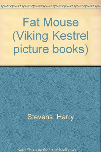 Stock image for Fat Mouse (Viking Kestrel Picture Books) for sale by Aaron Books