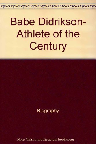 9780670805501: Babe Didrikson: Athlete of the Century