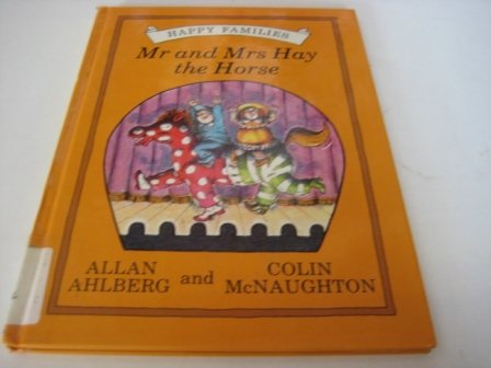 Mr.and Mrs. Hay the Horse (Happy Families) (9780670805730) by Ahlberg, Allan