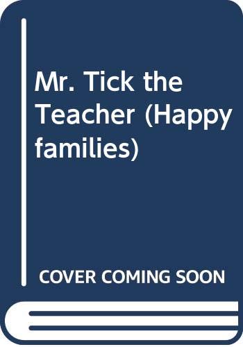 Beispielbild fr Mr Tick the Teacher (Happy families) zum Verkauf von WorldofBooks