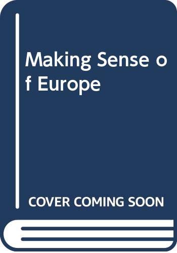 Beispielbild fr Making Sense of Europe zum Verkauf von WorldofBooks