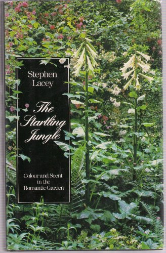 Stock image for The Startling Jungle: Colour and Scent in the Romantic Garden for sale by HPB-Movies