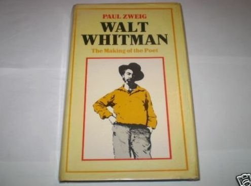 9780670806157: Walt Whitman: Making of the Poet