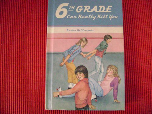 Beispielbild fr Sixth Grade Can Really Kill You zum Verkauf von Better World Books