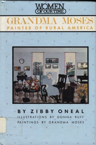 Imagen de archivo de Grandma Moses: Painter of Rural America (Women of Our Time) a la venta por Wonder Book