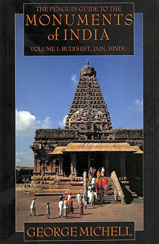 Imagen de archivo de The Penguin Guide to the Monuments of India: Buddhist, Jain, Hindu v. 1 a la venta por April House Books