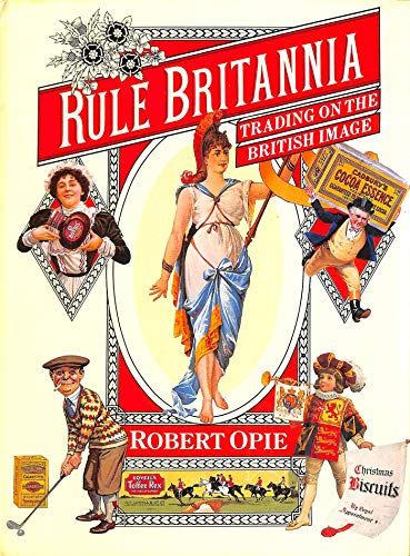 Imagen de archivo de Rule Britannia : Trading on the British Image a la venta por Better World Books
