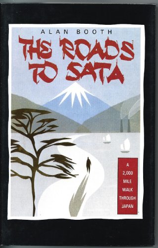9780670807765: The Roads to Sata: A 2000-Mile Walk Through Japan