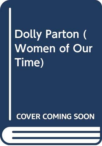 Dolly Parton: Country Goin' to Town (Women of our time) - Saunders, Susan