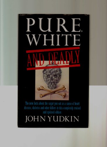 9780670808199: Pure, White And Deadly: Problem of Sugar