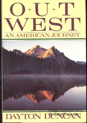 Beispielbild fr Out West : An American Journey zum Verkauf von Better World Books
