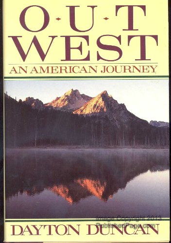 Imagen de archivo de Out West: An American Journey Along the Lewis and Clark Trail a la venta por Open Books