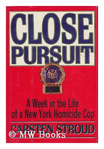 Beispielbild fr Close Pursuit : A Week In The Life Of An Nypd Homicide Cop zum Verkauf von M. W. Cramer Rare and Out Of Print Books